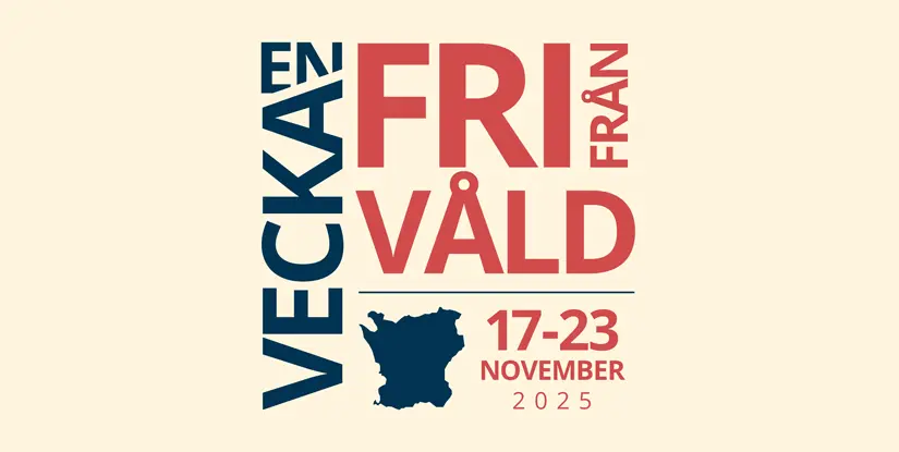 Den 17–23 november 2025 november äger En vecka fri från våld rum. Veckan är en nationell kampanj- och aktivitetsvecka som uppmärksammar mäns våld mot kvinnor och allas rätt till kroppslig identitet.